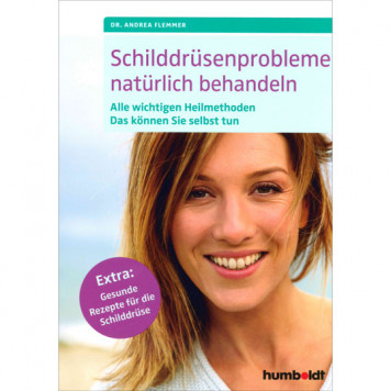 Schilddrüsenprobleme natürlich behandeln, Flemmer